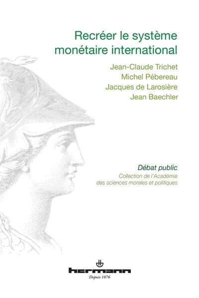 Recréer le système monétaire international