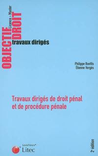 Travaux dirigés de droit pénal et de procédure pénale : cas pratiques, commentaires d'arrêts, commentaires d'articles, dissertations, note de synthèse