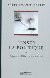 Penser la politique : enjeux et défis contemporains