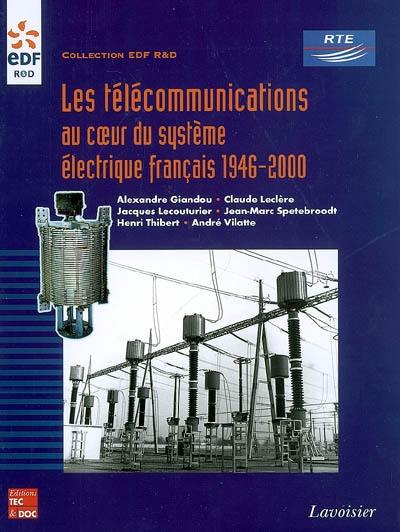 Les télécommunications au coeur du système électrique français 1946-2000