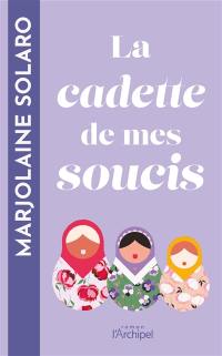 La cadette de mes soucis