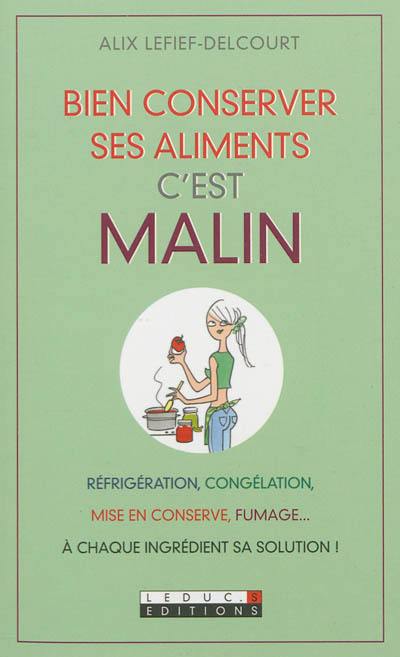 Conserver ses aliments, c'est malin