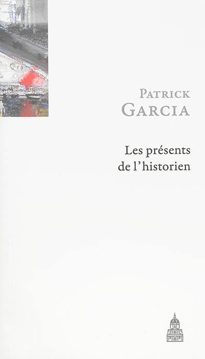 Les présents de l'historien