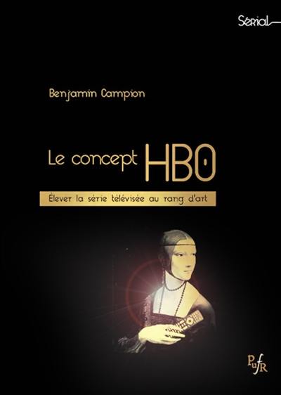 Le concept HBO : élever la série télévisée au rang d'art