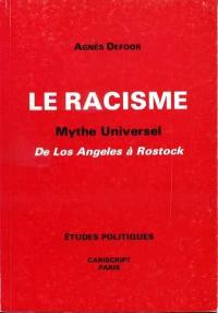 Le racisme : mythe universel, de Los Angeles à Rostock