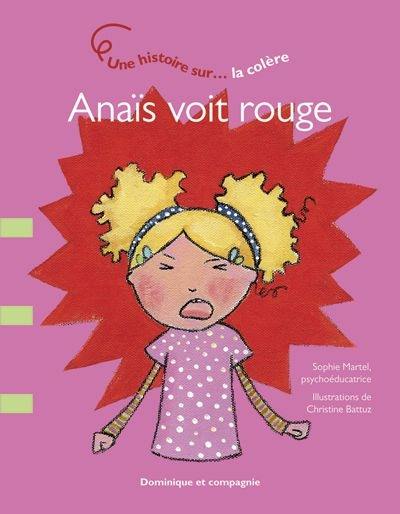 Anaïs voit rouge : une histoire sur... la colère