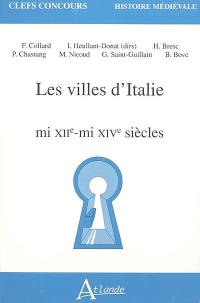 Les villes d'Italie : mi XIIe-mi XIVe siècles