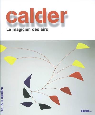 Calder, le magicien des airs