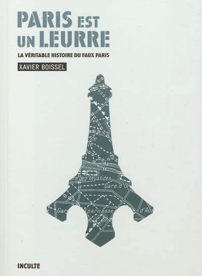 Paris est un leurre : la véritable histoire du faux Paris