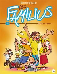 Les Familius. Vol. 10. Tous en coeur !