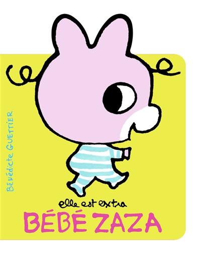 Bébé Zaza. Elle est extra Bébé Zaza