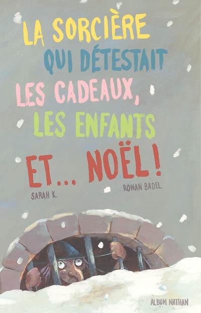 La sorcière qui détestait les cadeaux, les enfants et... Noël !