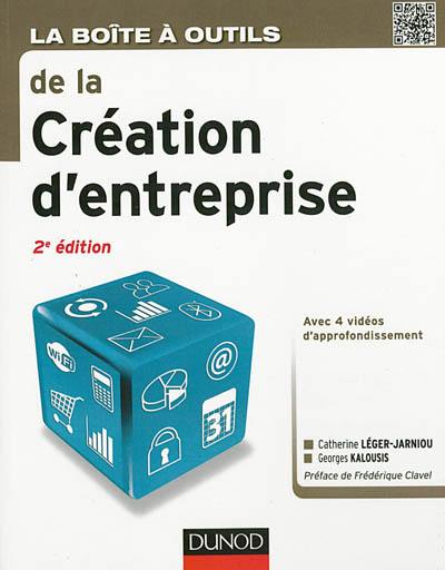 La boîte à outils de la création d'entreprise : avec 4 vidéos d'approfondissement