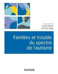 Familles et troubles du spectre de l'autisme