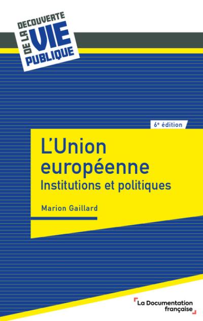 L'Union européenne : institutions et politiques