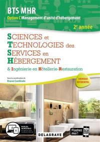 Sciences et technologies des services en hébergement & ingénierie en hôtellerie-restauration : 2e année BTS MHR option C, management d'unité d'hébergement : nouveau référentiel