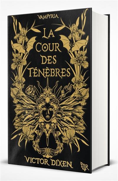 Vampyria. Vol. 1. La cour des Ténèbres