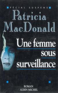 Une femme sous surveillance