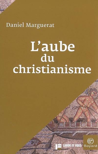 L'aube du christianisme