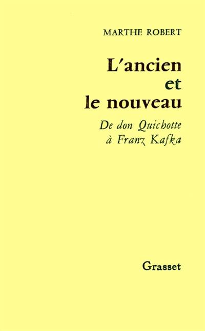 L'ancien et le nouveau : De Don Quichotte à Franz Kafka