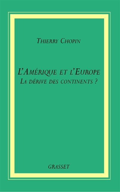 L'Amérique et l'Europe : la dérive des continents ?