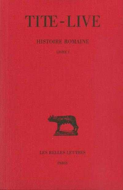 Histoire romaine. Vol. 1. Livre I