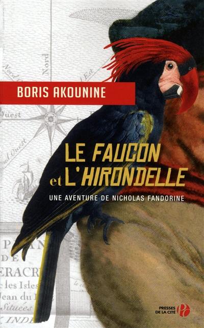 Une aventure de Nicholas Fandorine. Le faucon et l'hirondelle