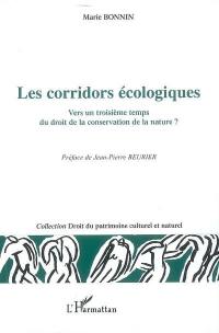 Les corridors écologiques : vers un troisième temps du droit de la conservation de la nature ?