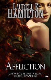 Une aventure d'Anita Blake, tueuse de vampires. Vol. 22. Affliction