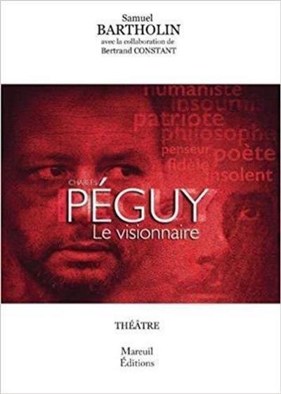 Péguy : le visionnaire