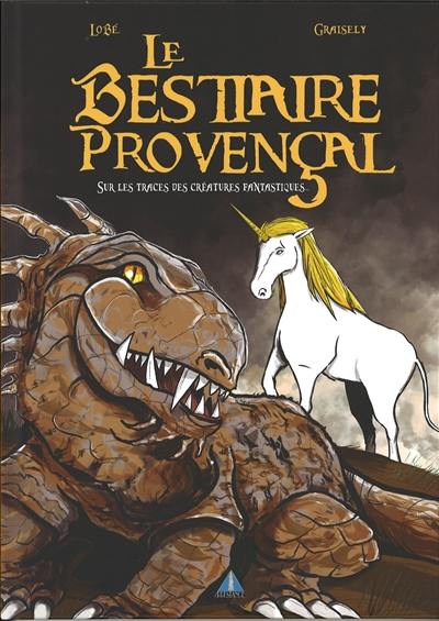 Le bestiaire provençal : sur les traces des créatures fantastiques