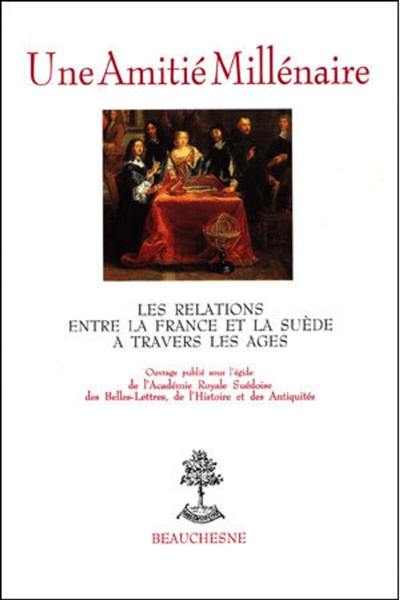 Une Amitié millénaire : les relations entre la France et la Suède à travers les âges