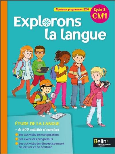 Explorons la langue : CM1, cycle 3