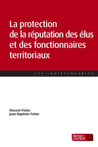 La protection de la réputation des élus et des fonctionnaires territoriaux