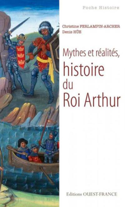 Mythes et réalités, histoire du roi Arthur