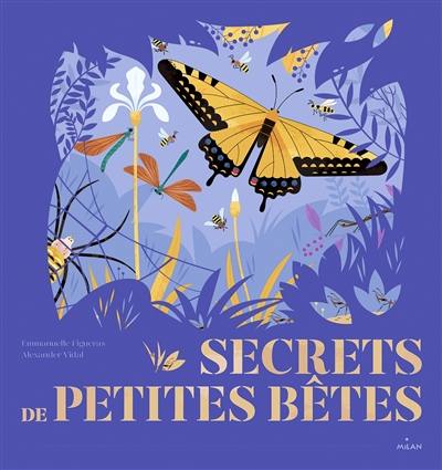 Secrets de petites bêtes