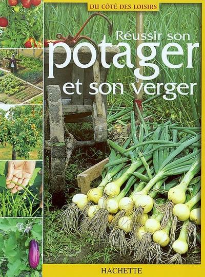 Réussir son potager et son verger