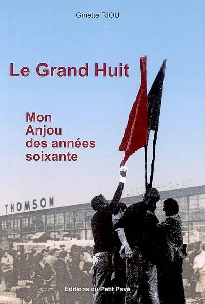 Le grand huit : mon Anjou des années soixante