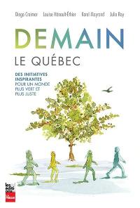 Demain le Québec : initiatives inspirantes pour un monde plus vert et plus juste