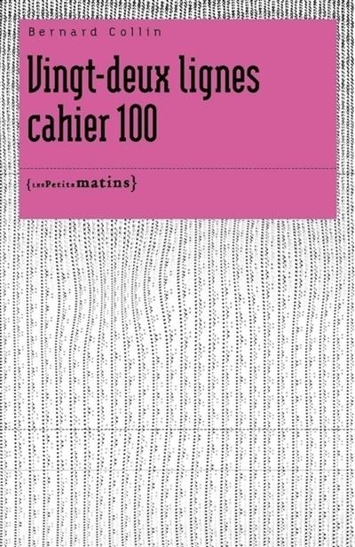 Vingt-deux lignes : cahier 100