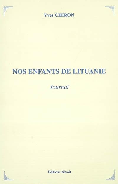 Nos enfants de Lituanie : journal