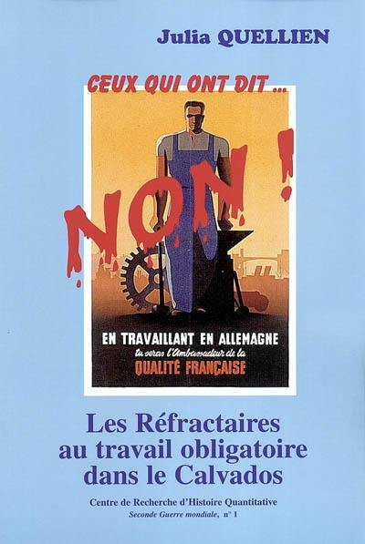 Les réfractaires au travail obligatoire dans le Calvados : ceux qui ont dit... non !