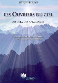 Les ouvriers du ciel : au-delà des apparences : un autre regard sur l'être humain à travers le monde du handicap