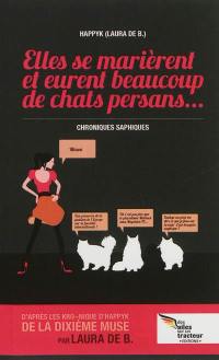 Elles se marièrent et eurent beaucoup de chats persans... : chroniques saphiques