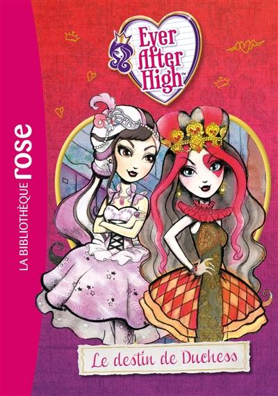 Ever after high. Vol. 5. Le destin de Duchess