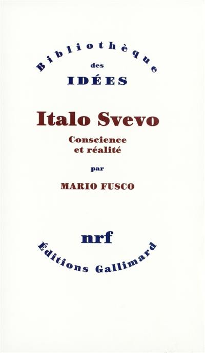 Italo Svevo : conscience et réalité