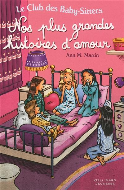 Le Club des baby-sitters. Vol. 13. Nos plus grandes histoires d'amour