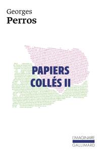 Papiers collés. Vol. 2