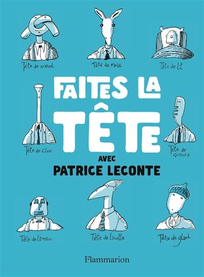 Faites la tête avec Patrice Leconte