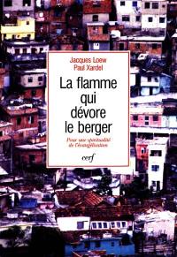 La Flamme qui dévore le berger : éléments de spiritualité pour l'évangélisation